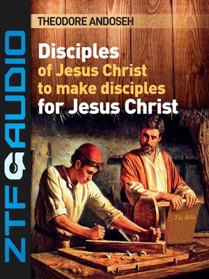 cover image of Disciples of Jesus Christ to Make Disciples for Jesus Christ